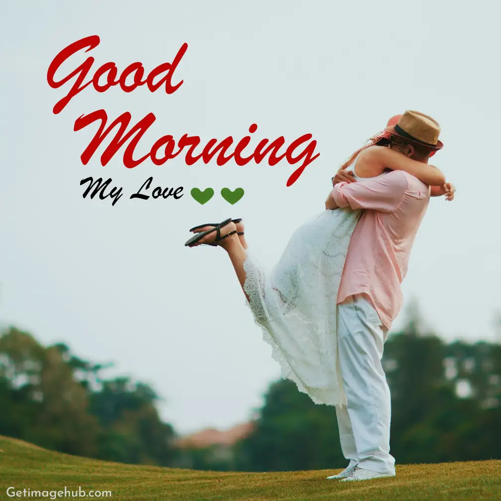 Good Morning My Love