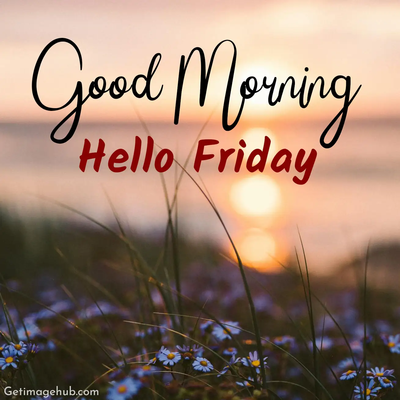 Good Morning Hello Friday